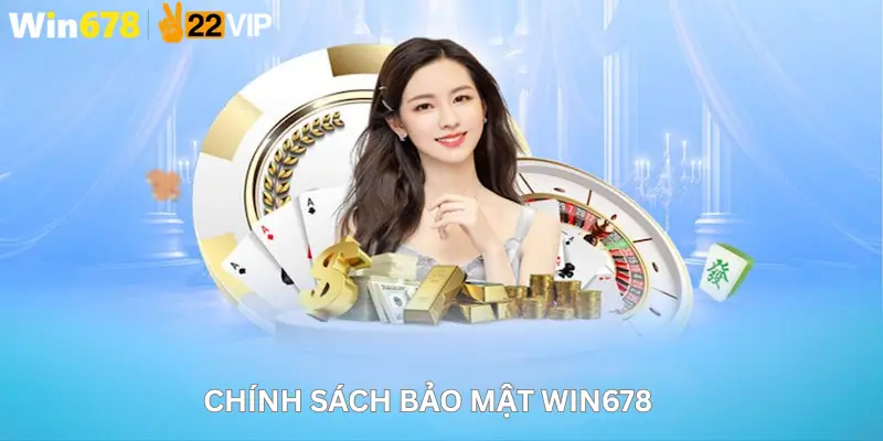 Chính sách bảo mật Win678