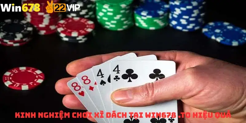 Kinh Nghiệm Chơi Xì Dách Tại Win678 .to Hiệu Quả