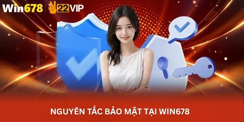 Nguyên Tắc Bảo Mật Tại Win678